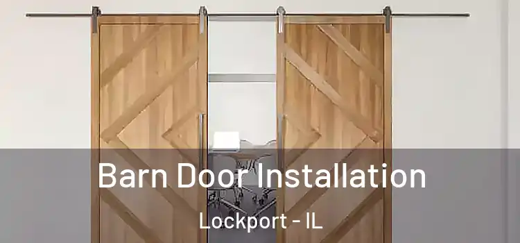Barn Door Installation Lockport - IL