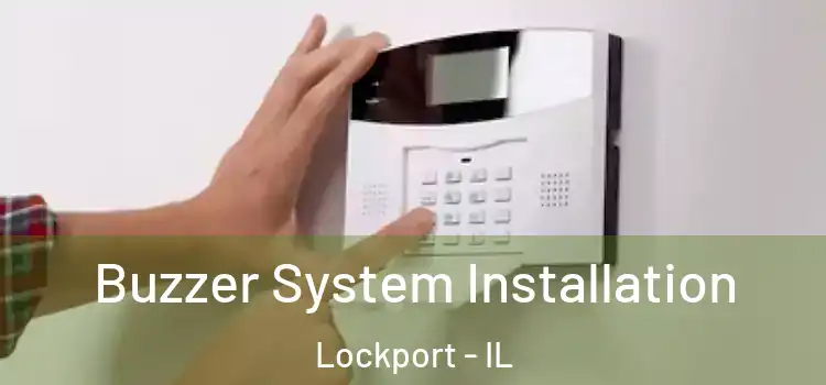 Buzzer System Installation Lockport - IL