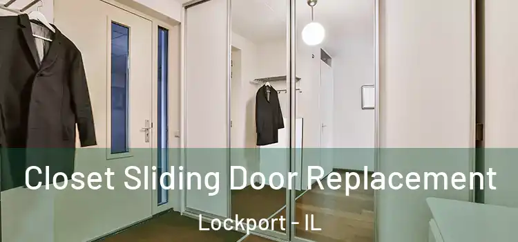 Closet Sliding Door Replacement Lockport - IL