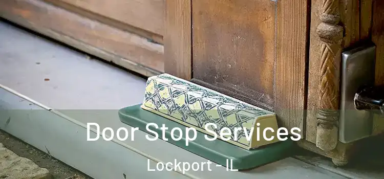 Door Stop Services Lockport - IL