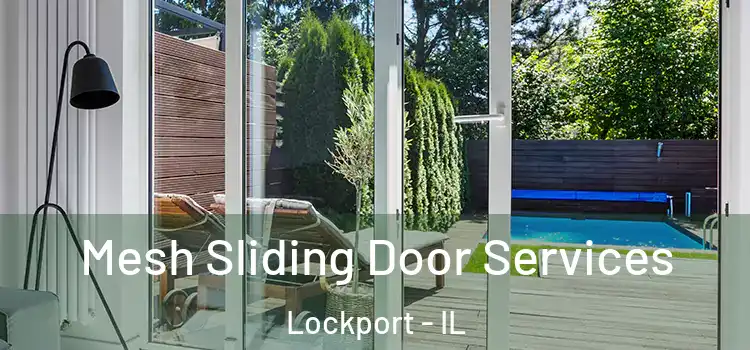 Mesh Sliding Door Services Lockport - IL