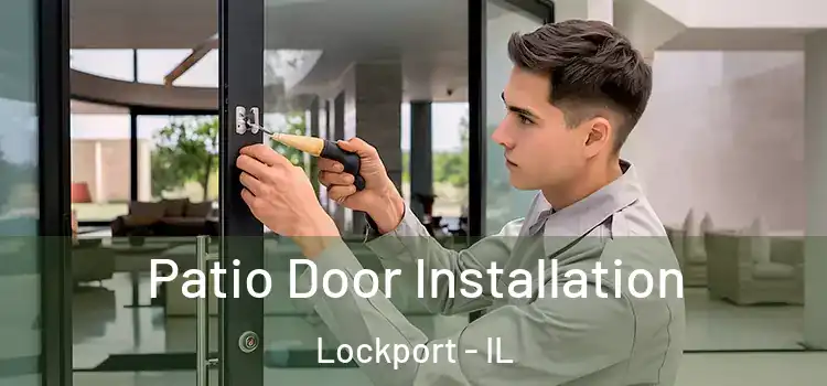 Patio Door Installation Lockport - IL