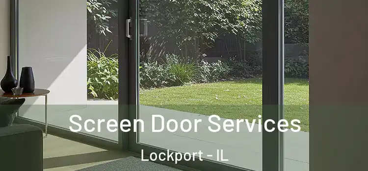 Screen Door Services Lockport - IL